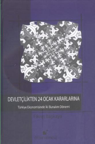 Devletçilikten 24 Ocak Kararlarına Türkiye Ekonomisinde İki Bunalım Dö