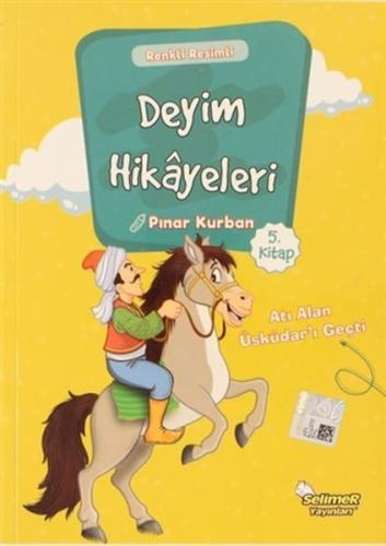 Deyim Hikayeleri - Atı Alan Üsküdar'ı Geçti