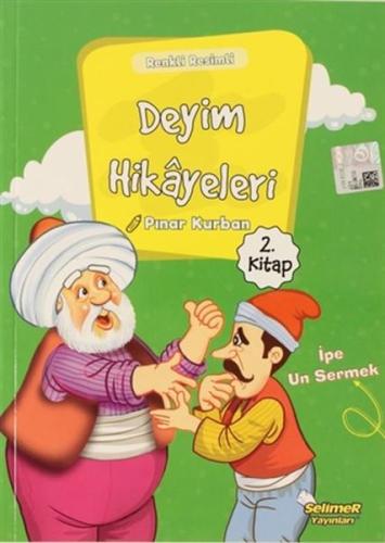 Deyim Hikayeleri - İpe Un Sermek