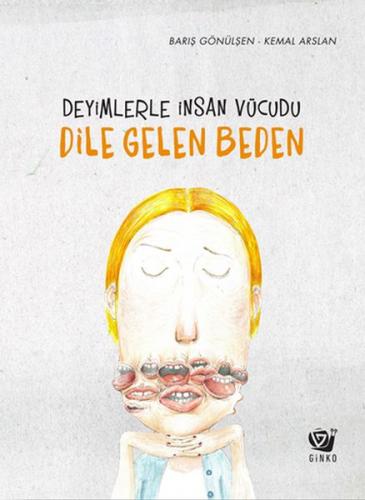 Deyimlerle İnsan Vücudu - Dile Gelen Beden