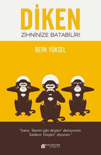 Diken Zihninize Batabilir