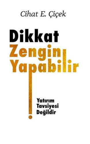 Dikkat Zengin Yapabilir