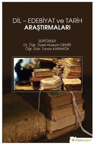 Dil - Edebiyat ve Tarih Araştırmaları