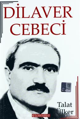 Dilaver Cebeci Hayatı - Sanatı - Eserleri