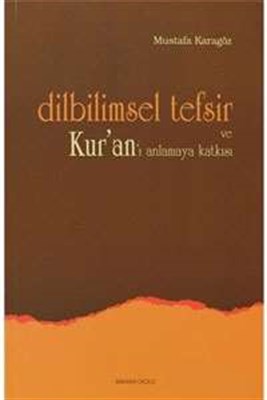 Dilbilimsel Tefsir ve Kur'an'ı Anlamaya Katkısı