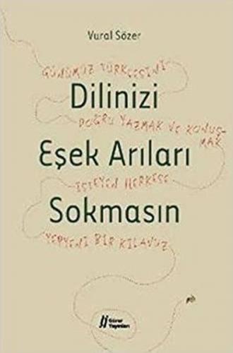 Dilinizi Eşek Arıları Sokmasın