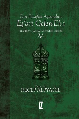 Din Felsefesi Açısından Eş’ari Gelen-Ek-i Klasik ve Çağdaş Metinler Se