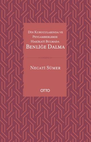 Din Kurucularında ve Peygamberlerde Hakikati Bulmada Benliğe Dalma