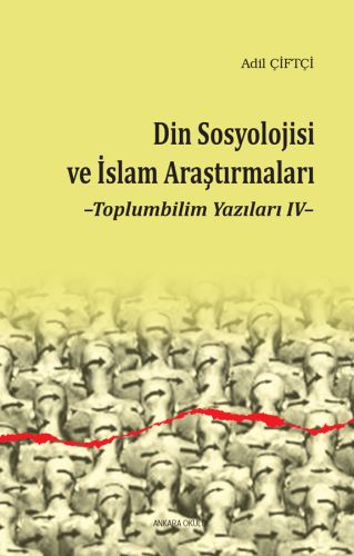 Din Sosyolojisi ve İslami Modernizm - Toplumbilim Yazıları IV