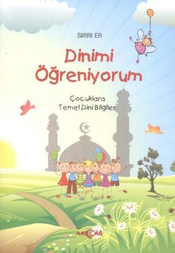 Dinimi Öğreniyorum Çocuklara Temel Dini Bilgiler