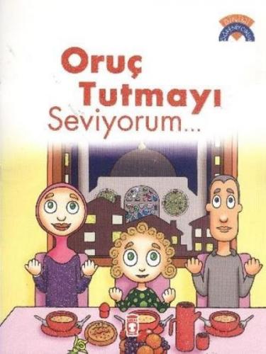 Dinimi Öğreniyorum Oruç Tutmayı Seviyorum