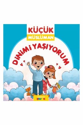 Dinimi Yaşıyorum / Küçük Müslüman