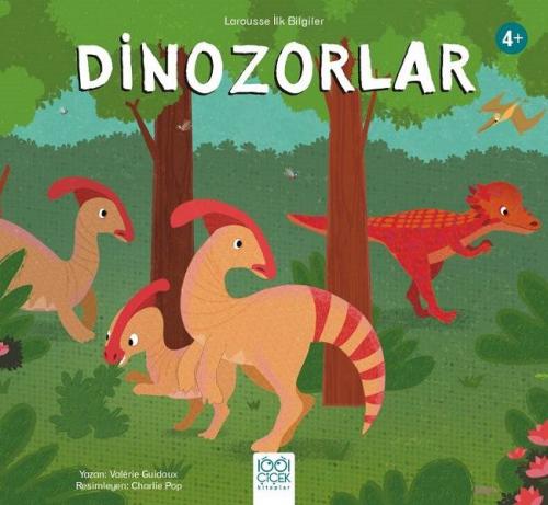 Dinozorlar - Larousse İlk Bilgiler