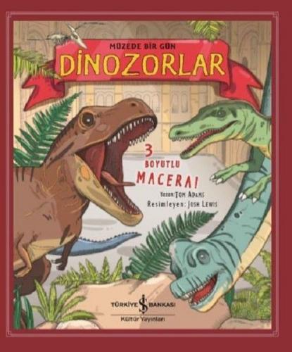 Dinozorlar - Müzede Bir Gün-Ciltli