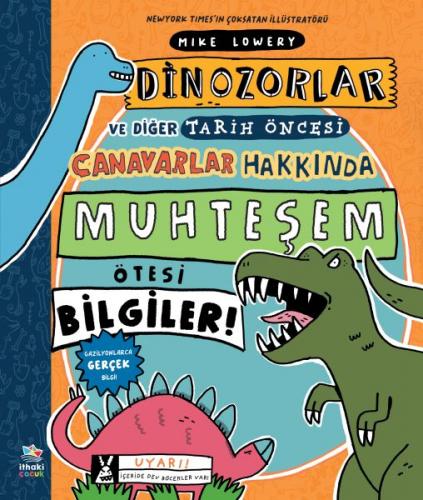 Dinozorlar ve Diğer Tarih Öncesi Canavarlar Hakkında Muhteşem Ötesi Bi