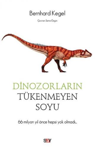 Dinozorların Tükenmeyen Soyu - 66 Milyon Yıl Önce Hepsi Yok Olmadı