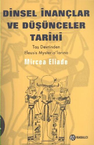 Dinsel İnançlar ve Düşünceler Tarihi / cilt 1