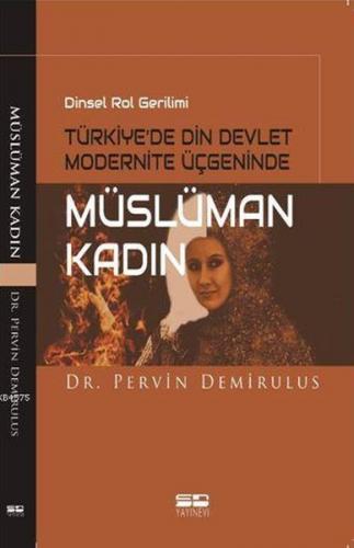 Dinsel Rol Gerilimi Türkiye'de Din Devlet Modernite Üçgeninde Müslüman