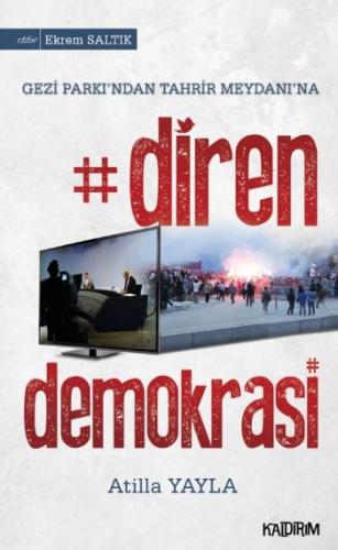 Diren Demokrasi Gezi Parkı'ndan Tahrir Meydanına