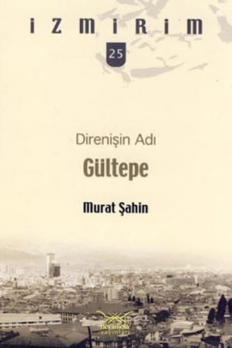 Direnişin Adı: Gültepe / İzmirim -25