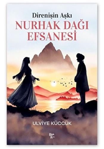 Direnişin Aşkı - Nurhak Dağı Efsanesi