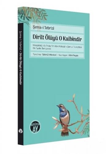 Dirilt Ölüyü O Kalbindir