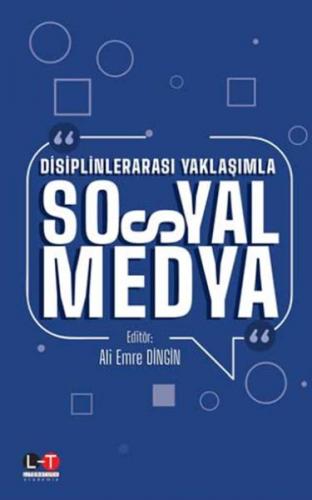 Disiplinlerarası Yaklaşımla Sosyal Medya