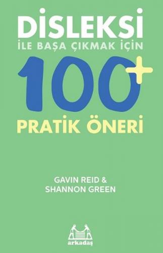 Disleksi ile Başa Çıkmak İçin 100+ Pratik Öneri