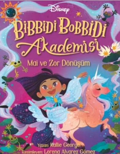 Disney Bibbidi Bobbidi Akademisi - Mai ve Zor Dönüşüm