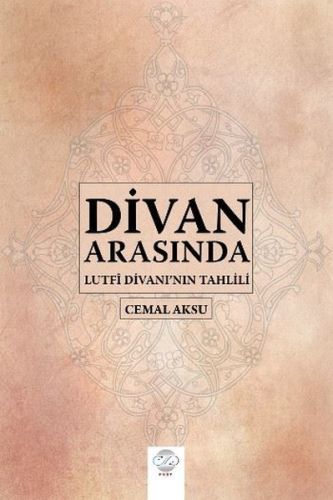 Divan Arasında - Lutfi Divanı'nın Tahlili