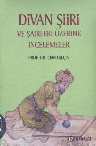 Divan Şiiri ve Şairleri Üzerine İncelemeler