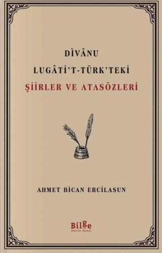 Divanu Lugati't - Türk'teki Şiirler ve Atasözleri