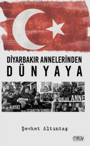 Diyarbakır Annelerinden Dünyaya