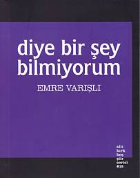 Diye Bir Şey Bilmiyorum