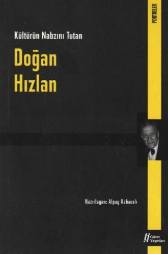 Doğan Hızlan Kültürün Nabzını Tutan