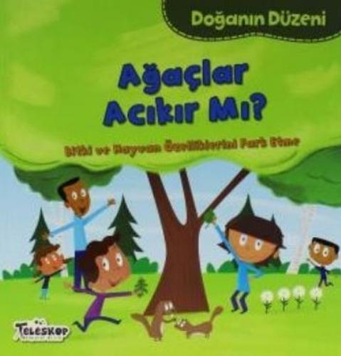 Doğanın Düzeni Ağaçlar Acıkır Mı?