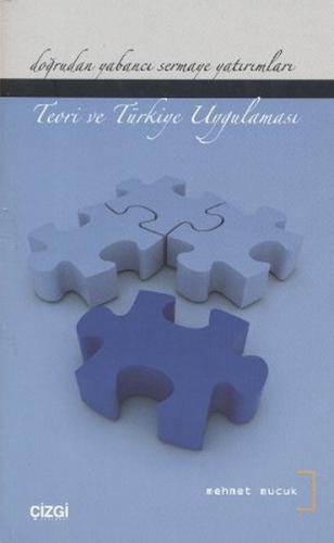 Doğrudan Yabancı Sermaye Yatırımları - Teori ve Türkiye Uygulaması