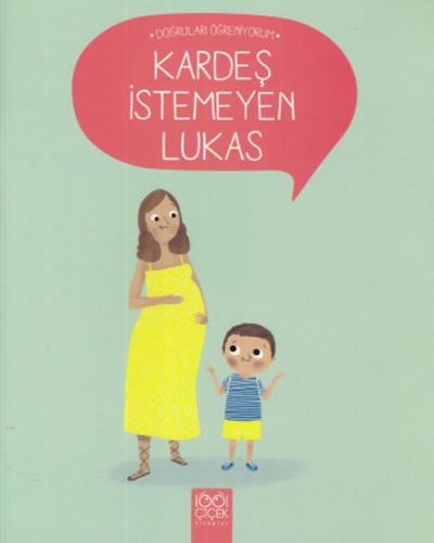 Doğruları Öğreniyorum - Kardeş İstemeyen Lukas