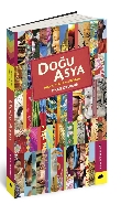 Doğu Asya - Alternatif Bir Gezi Rehberi