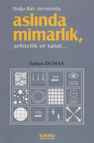 Doğu, Batı Ayrımında Aslında Mimarlık, Şehircilik ve Sanat…