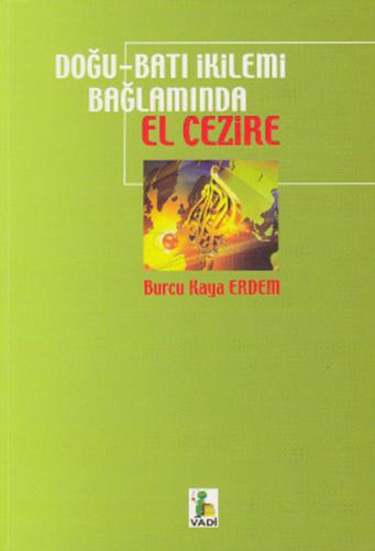 Doğu - Batı İkilemi Bağlamında El Cezire