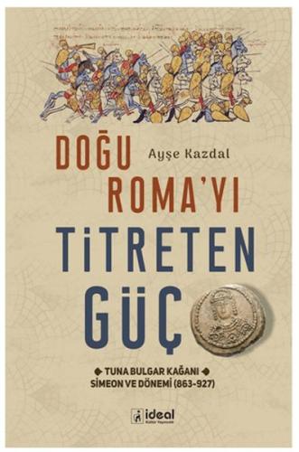 Doğu Roma'Yı Titreten Güç