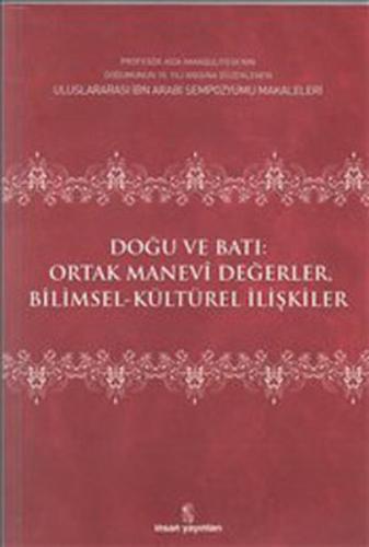 Doğu ve Batı Ortak Manevi Değerler Bilimsel Kültürel İlişkiler