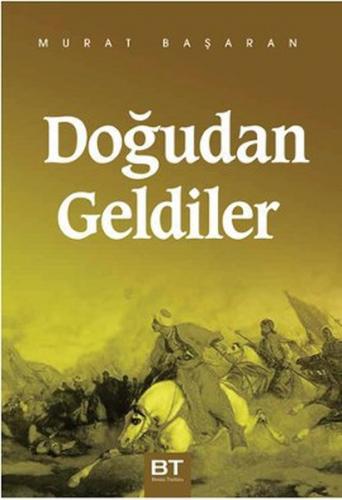 Doğudan Geldiler