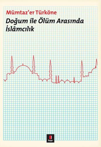 Doğum ile Ölüm Arasında İslamcılık