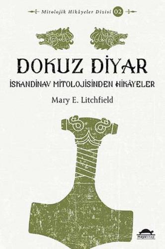 Dokuz Diyar - İskandinav Mitolojisinden Hikâyeler - Mitolojik Hikâyele