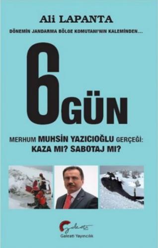 Dönemin Jandarma Bölge Komutanı'nın Kaleminden 6 Gün