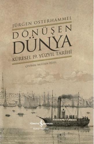 Dönüşen Dünya - Küresel 19. Yüzyıl Tarihi