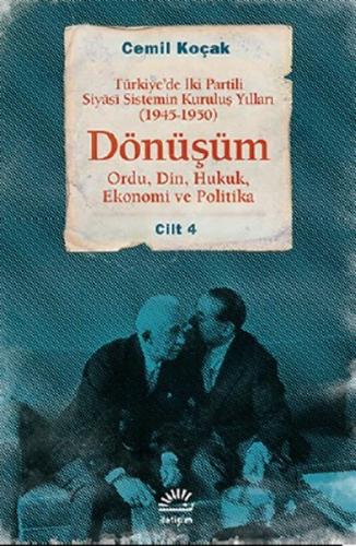 Dönüşüm Türkiye'de İki Partili Siyasi Sistemin Kuruluş Yılları (1945-1