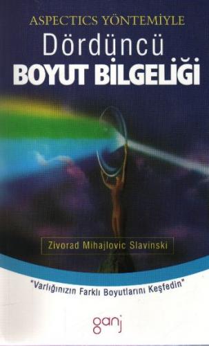 Dördüncü Boyut Bilgeliği Aspectics Yöntemiyle